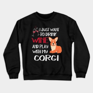 I Want Just Want To Drink Wine (76) Crewneck Sweatshirt